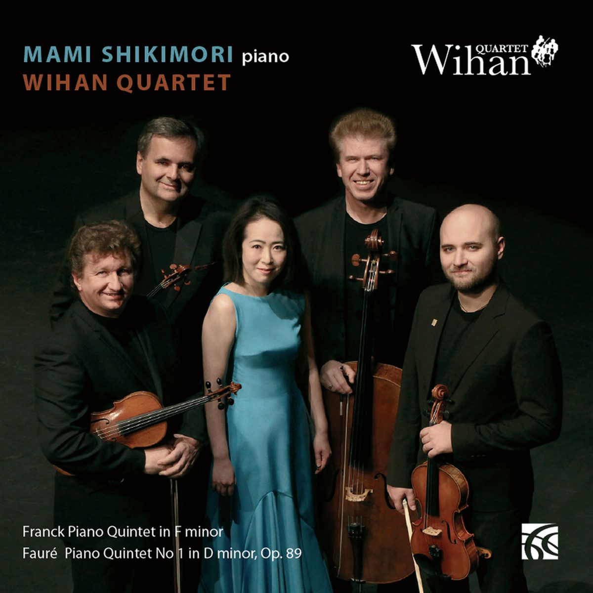 Mami Shikimori & Wihan Quartet – Franck: Piano Quintet in F minor; Fauré: Piano Quintet No. 1, Op. 89