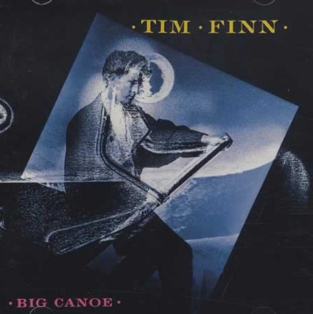 35 - Tim Finn - Big Canoe
